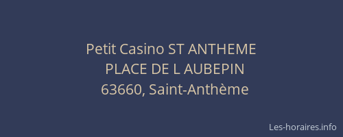 Petit Casino ST ANTHEME