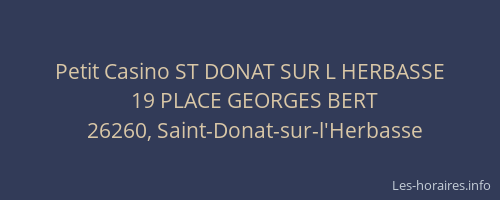 Petit Casino ST DONAT SUR L HERBASSE