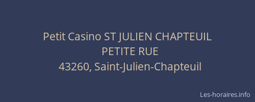 Petit Casino ST JULIEN CHAPTEUIL