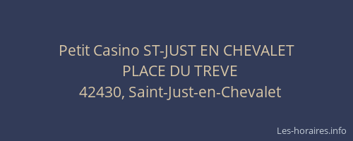 Petit Casino ST-JUST EN CHEVALET