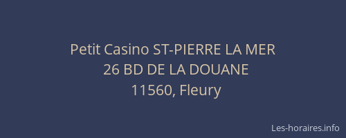 Petit Casino ST-PIERRE LA MER