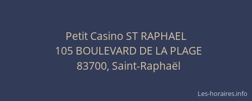 Petit Casino ST RAPHAEL