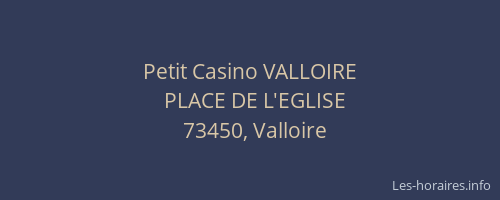 Petit Casino VALLOIRE