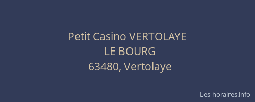Petit Casino VERTOLAYE
