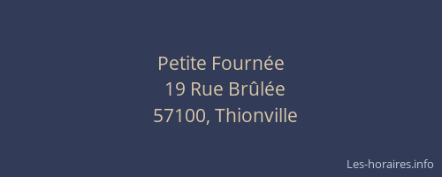 Petite Fourn&eacute;e
