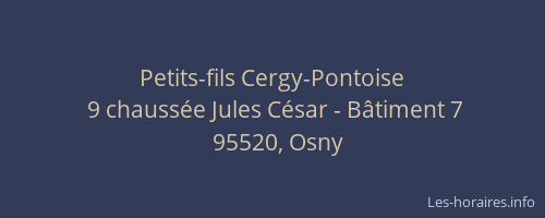 Petits-fils Cergy-Pontoise