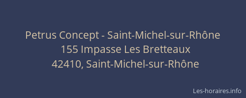 Petrus Concept - Saint-Michel-sur-Rhône