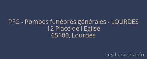 PFG - Pompes funèbres générales - LOURDES
