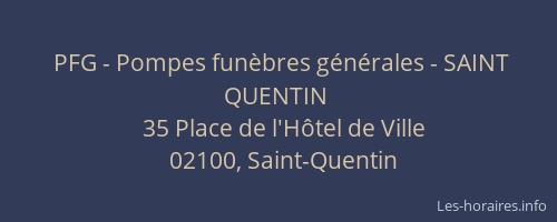 PFG - Pompes funèbres générales - SAINT QUENTIN