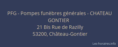 PFG - Pompes fun&egrave;bres g&eacute;n&eacute;rales - CHATEAU GONTIER