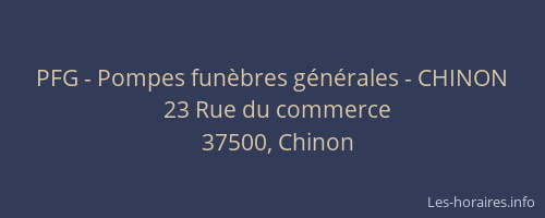 PFG - Pompes fun&egrave;bres g&eacute;n&eacute;rales - CHINON