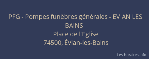 PFG - Pompes fun&egrave;bres g&eacute;n&eacute;rales - EVIAN LES BAINS