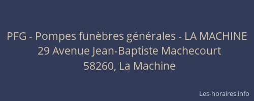 PFG - Pompes fun&egrave;bres g&eacute;n&eacute;rales - LA MACHINE