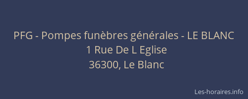 PFG - Pompes fun&egrave;bres g&eacute;n&eacute;rales - LE BLANC