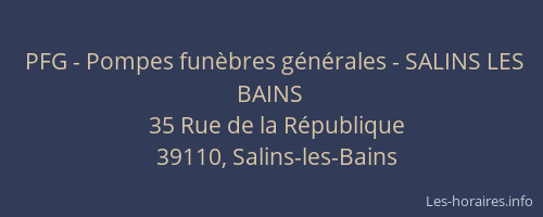 PFG - Pompes fun&egrave;bres g&eacute;n&eacute;rales - SALINS LES BAINS