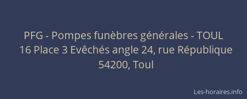 PFG - Pompes fun&egrave;bres g&eacute;n&eacute;rales - TOUL