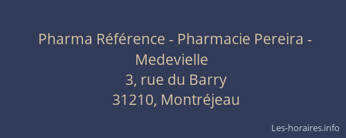 Pharma Référence - Pharmacie Pereira - Medevielle