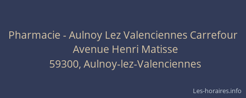 Pharmacie - Aulnoy Lez Valenciennes Carrefour