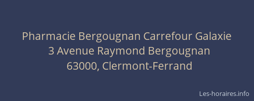 Pharmacie Bergougnan Carrefour Galaxie