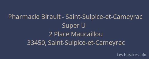 Pharmacie Birault - Saint-Sulpice-et-Cameyrac Super U