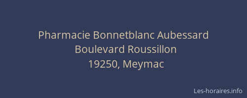 Pharmacie Bonnetblanc Aubessard