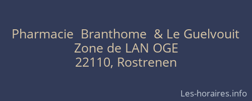 Pharmacie  Branthome  & Le Guelvouit