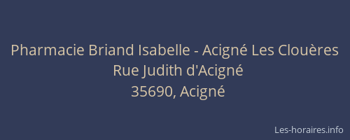 Pharmacie Briand Isabelle - Acigné Les Clouères