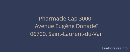 Pharmacie Cap 3000