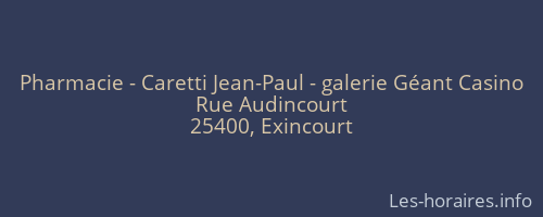 Pharmacie - Caretti Jean-Paul - galerie Géant Casino