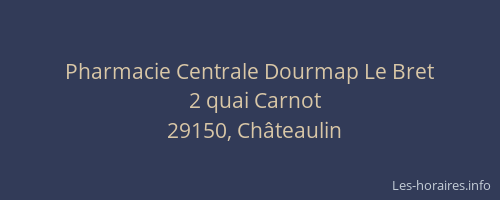 Pharmacie Centrale Dourmap Le Bret
