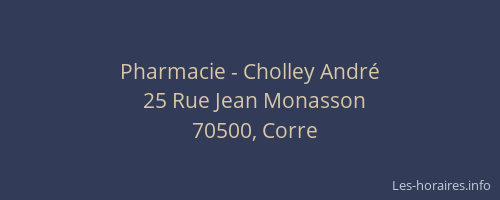 Pharmacie - Cholley Andr&eacute;