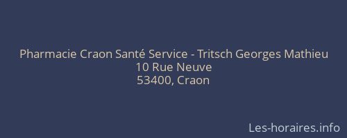 Pharmacie Craon Santé Service - Tritsch Georges Mathieu