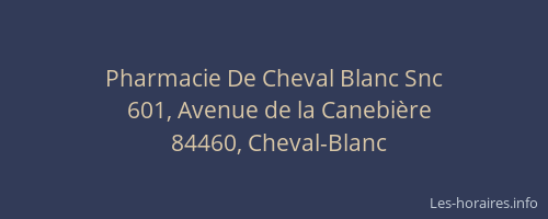 Pharmacie De Cheval Blanc Snc