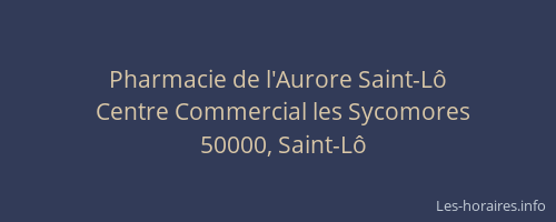 Pharmacie de l'Aurore Saint-L&ocirc;