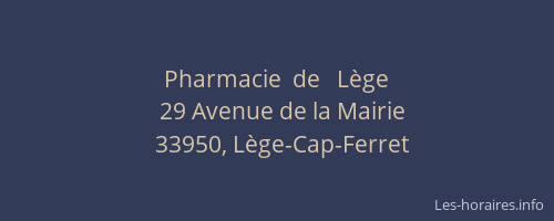 Pharmacie  de   L&egrave;ge