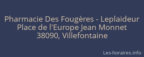 Pharmacie Des Fougères - Leplaideur