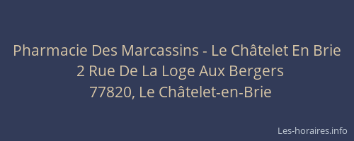Pharmacie Des Marcassins - Le Châtelet En Brie