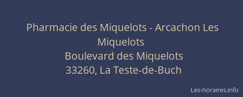 Pharmacie des Miquelots - Arcachon Les Miquelots