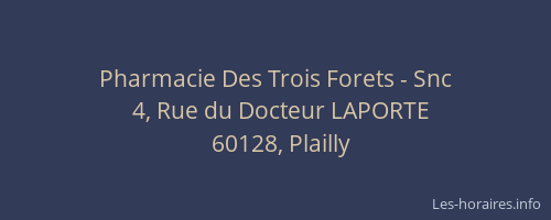 Pharmacie Des Trois Forets - Snc