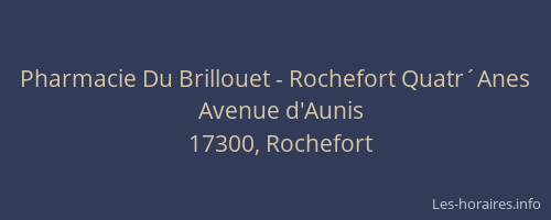 Pharmacie Du Brillouet - Rochefort Quatr&acute;Anes