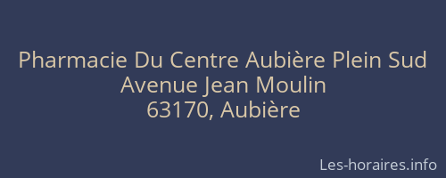 Pharmacie Du Centre Aubière Plein Sud