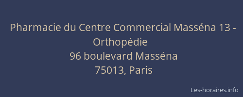 Pharmacie du Centre Commercial Masséna 13 - Orthopédie