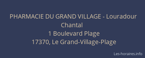 PHARMACIE DU GRAND VILLAGE - Louradour Chantal
