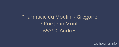 Pharmacie du Moulin  - Gregoire