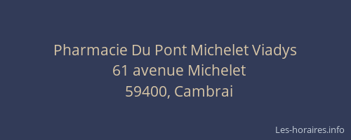 Pharmacie Du Pont Michelet Viadys