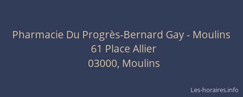 Pharmacie Du Progrès-Bernard Gay - Moulins
