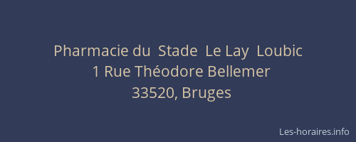 Pharmacie du  Stade  Le Lay  Loubic
