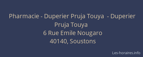 Pharmacie - Duperier Pruja Touya  - Duperier Pruja Touya