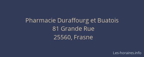 Pharmacie Duraffourg et Buatois