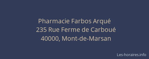 Pharmacie Farbos Arqué